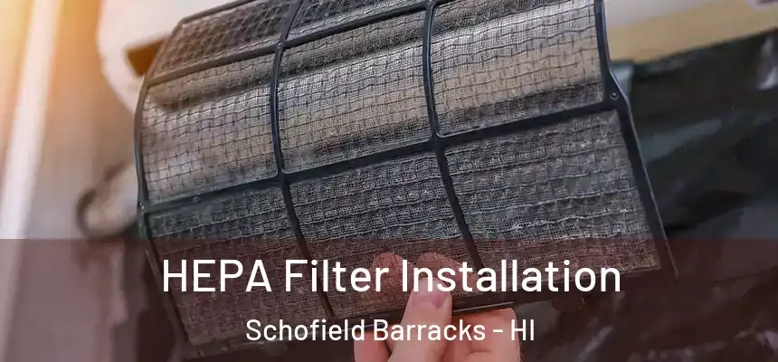  HEPA Filter Installation Schofield Barracks - HI