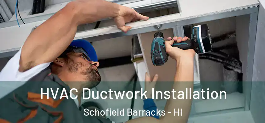  HVAC Ductwork Installation Schofield Barracks - HI